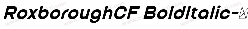 RoxboroughCF BoldItalic字体转换